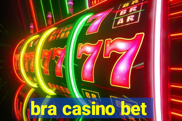 bra casino bet